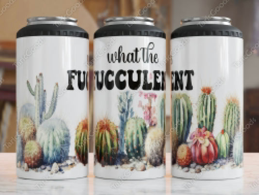 what the fucculent can cooler - slim can 16oz